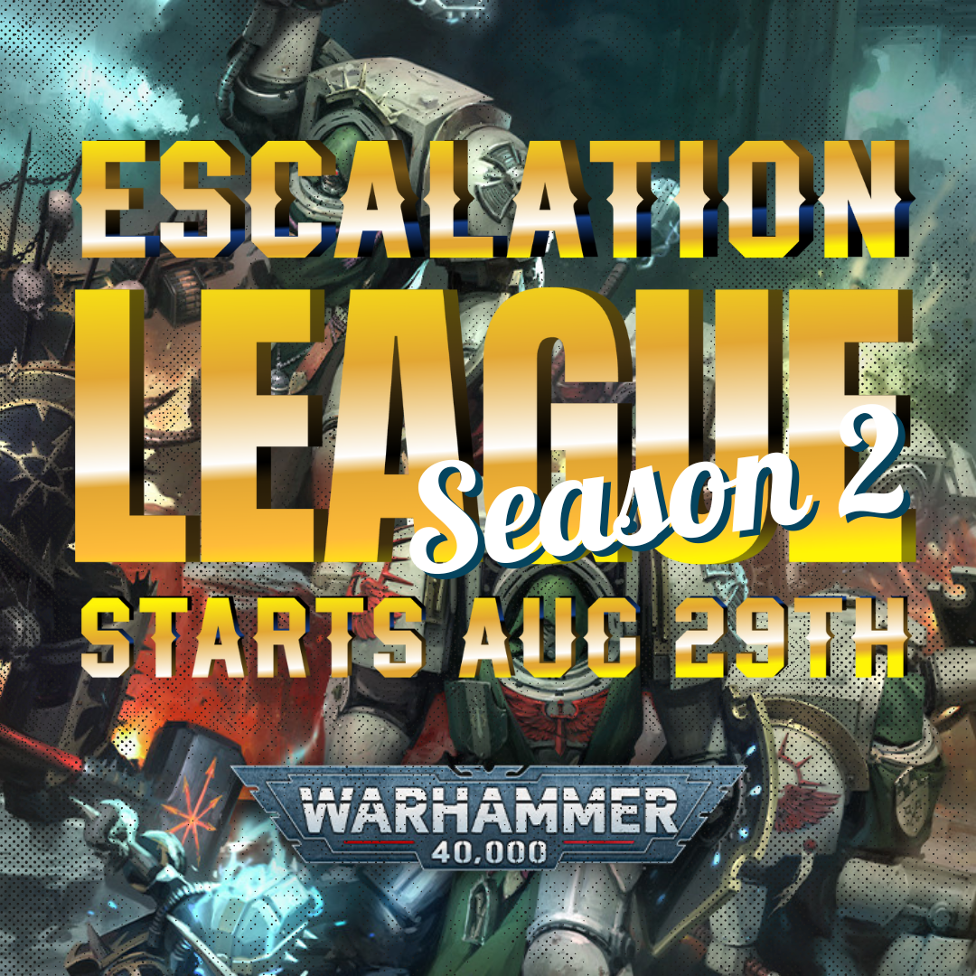 Warhammer 40K Escalation League - 2025 Season 2
