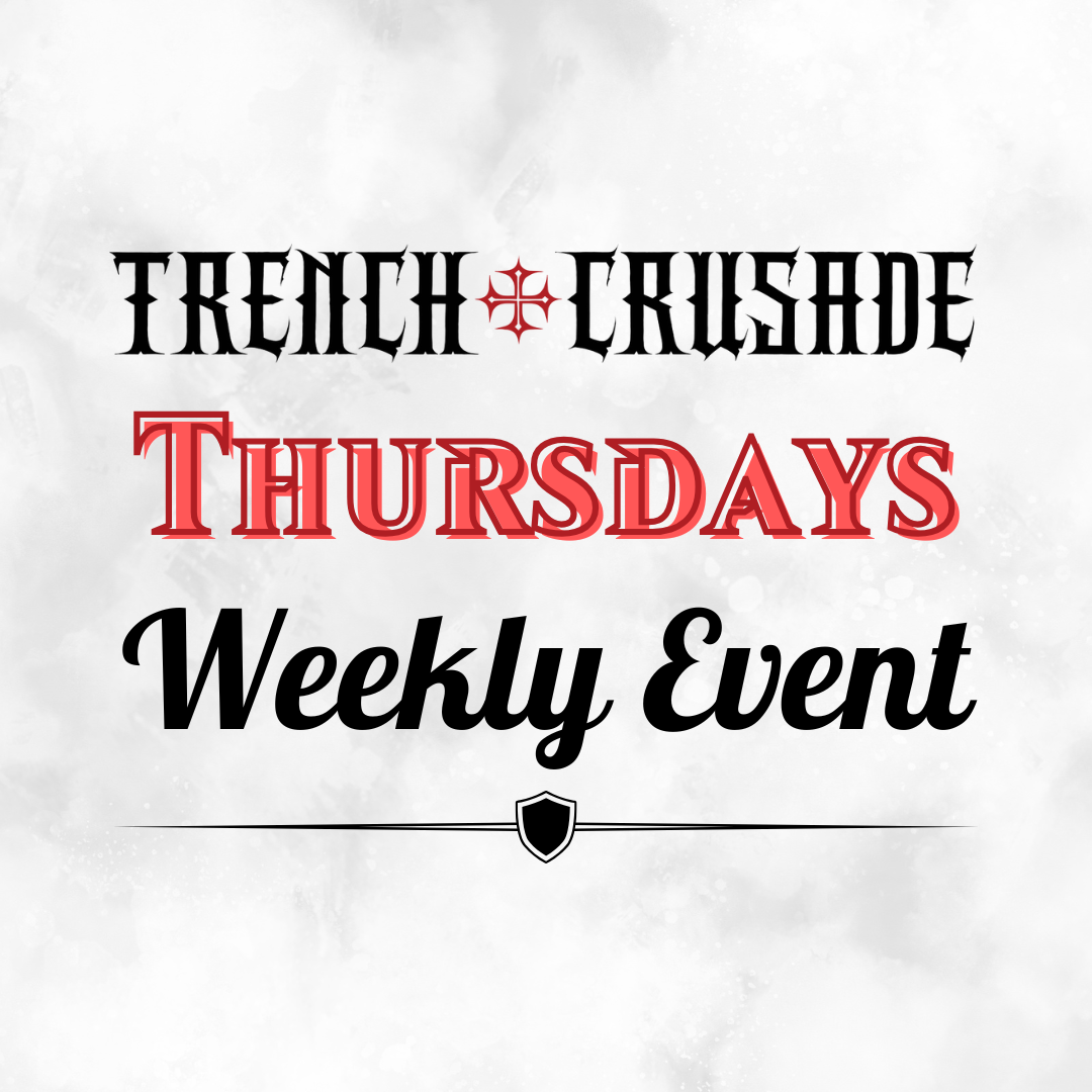 Trench Crusade Weekly Event