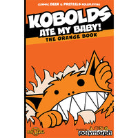 Kobolds Ate My Baby!: The Orange Book