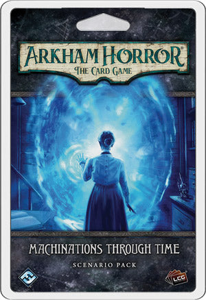 Arkham Horror LCG:  Machinations Through Time